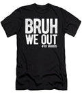 Bruh We Out 1st Graders First Grade Graduation Coami Tacti T-Shirt