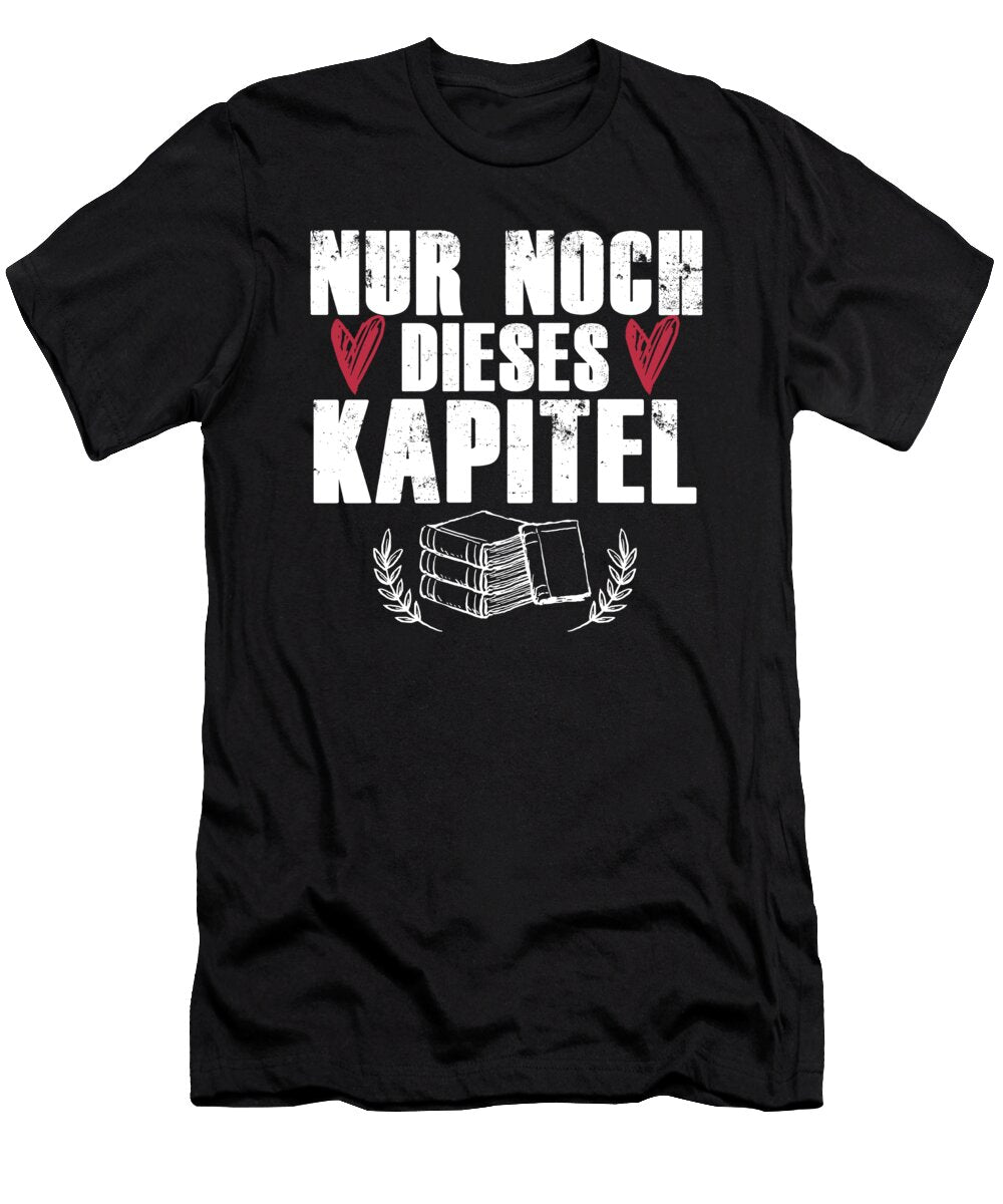 Buch Kapitel Lesen Leser Bcher Literatur Leseratte Bcherwurm Gift Thomas Larch T-Shirt
