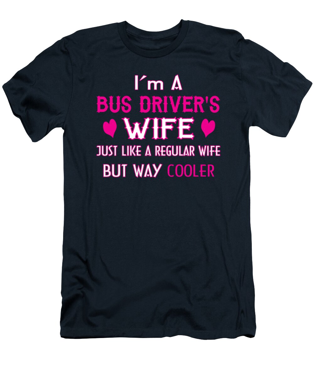 Bus Drivers Wife Sophia T-Shirt