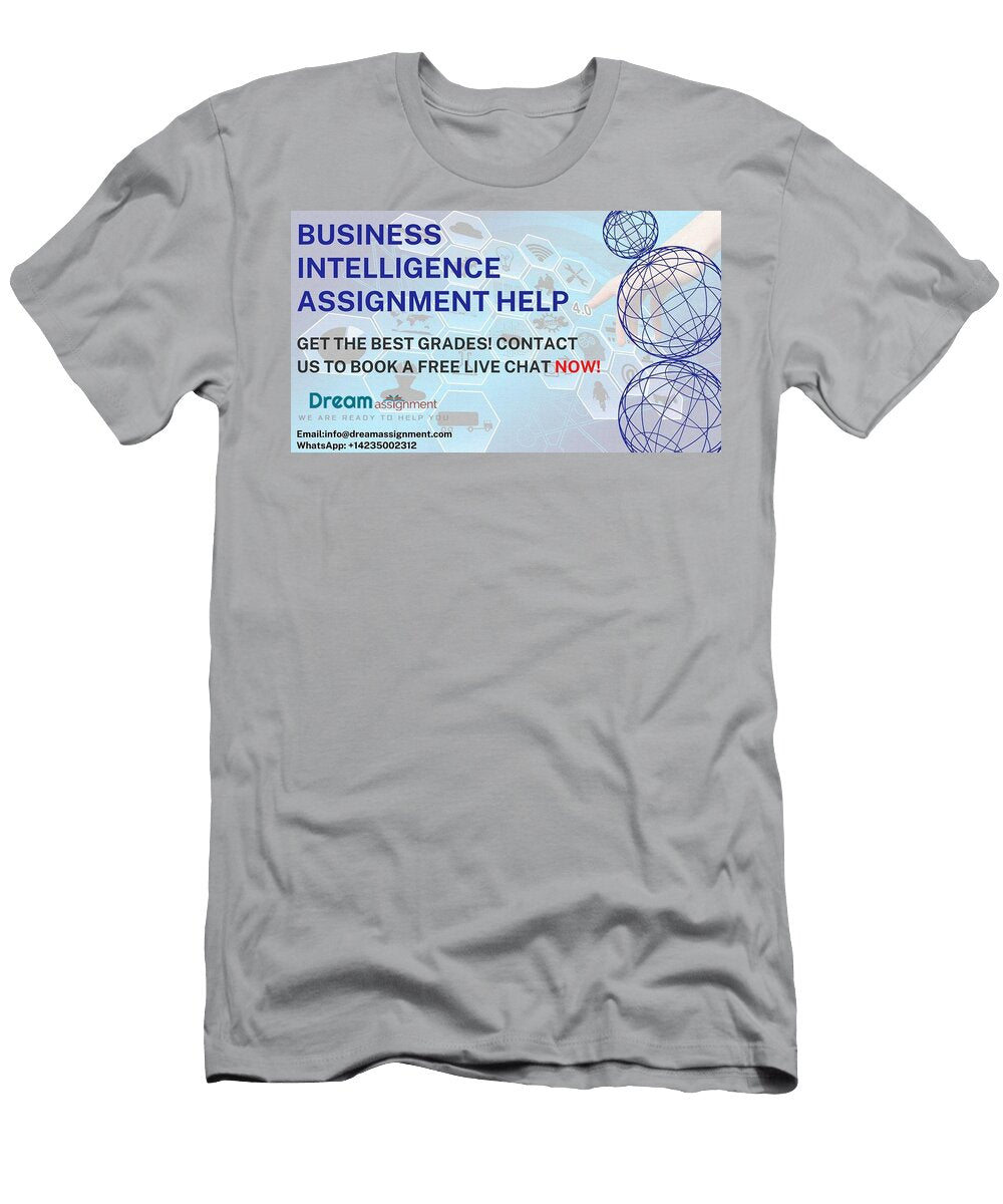 Business Intelligence Assignment Help Online Dream Assignment Tessa Young T-Shirt