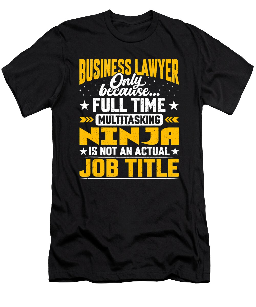 Business Lawyer Job Title Funny Business Advocate Solicitor Dhbubble T-Shirt