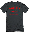 Call My Lawyer Funny Quote 1800 Kiss My Lyang Shaun T-Shirt