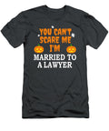 Cant Scare Me Married to a Lawyer Attorney Funny Halloween Osten Addysy T-Shirt