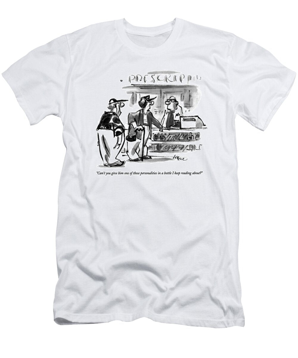 Cant You Give Him One of Those Personalities Lee Loren T-Shirt
