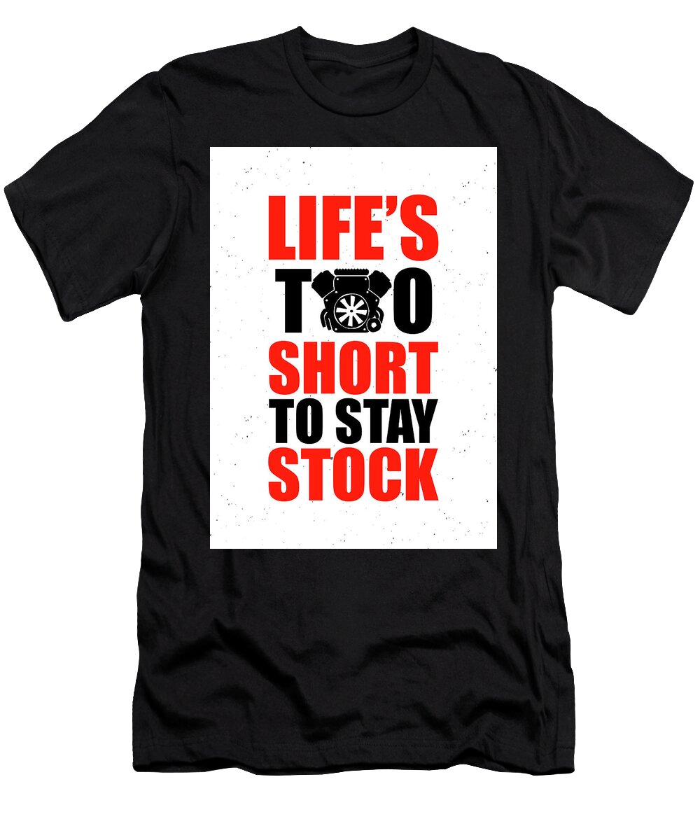 Car Lover Life Too Short to Stay Stock Artwork Sabrina Weinrich T-Shirt