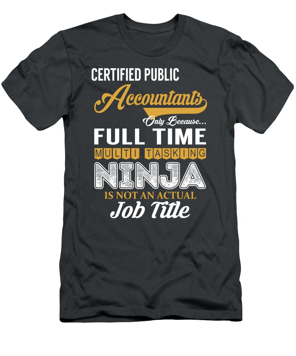 Certified Public Accountants Multitasking Job T-Shirt