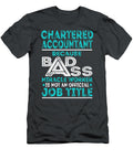 Chartered Accountant Because Badass Miracle Worker Job T-Shirt