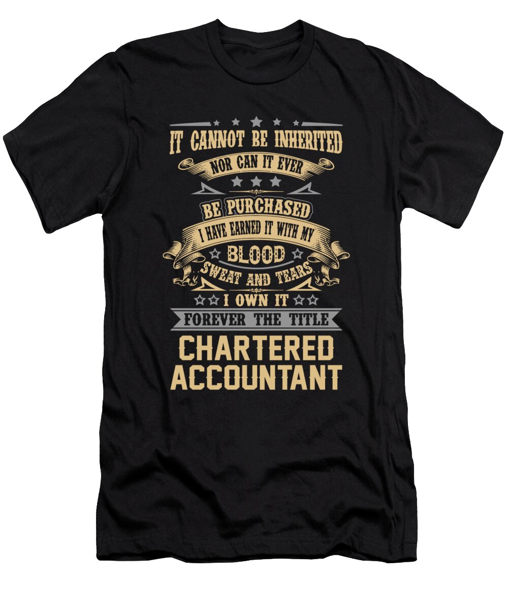 Chartered Accountant Forever the Title Job Gift Item Shi Hu Kang T-Shirt