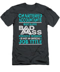 Chartered Accountants Because Badass Miracle Worker Job T-Shirt