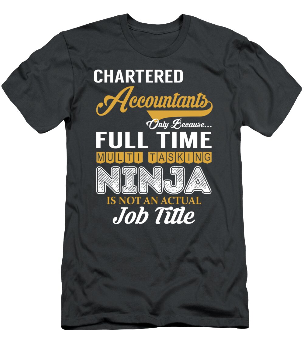 Chartered Accountants Multitasking Job T-Shirt