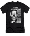 Chief Accountant the Hardest Part of My Job Gift Item Shi Hu Kang T-Shirt