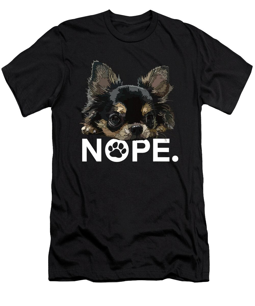 Chihuahua Long Hair Chihuahua Long Haired Nope Natalie Lidford T-Shirt