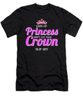 Chin Up Princess Dont Let That Crown Slip Off Jacob Zelazny T-Shirt