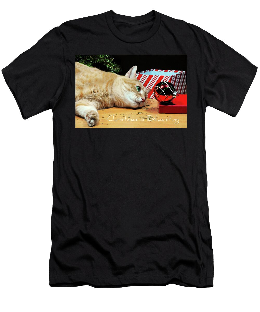 Christmas Is Exhausting Diana Angstadt T-Shirt