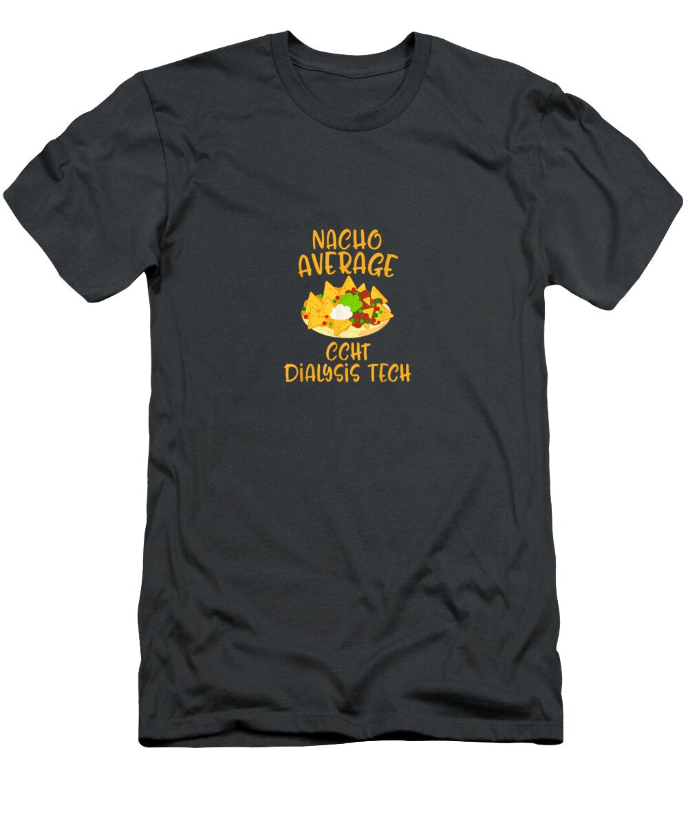 Cinco De Mayo Nacho Average Ccht Dialysis Tech Mexican Cinco De Mayo Oakleyaxl5kels T-Shirt