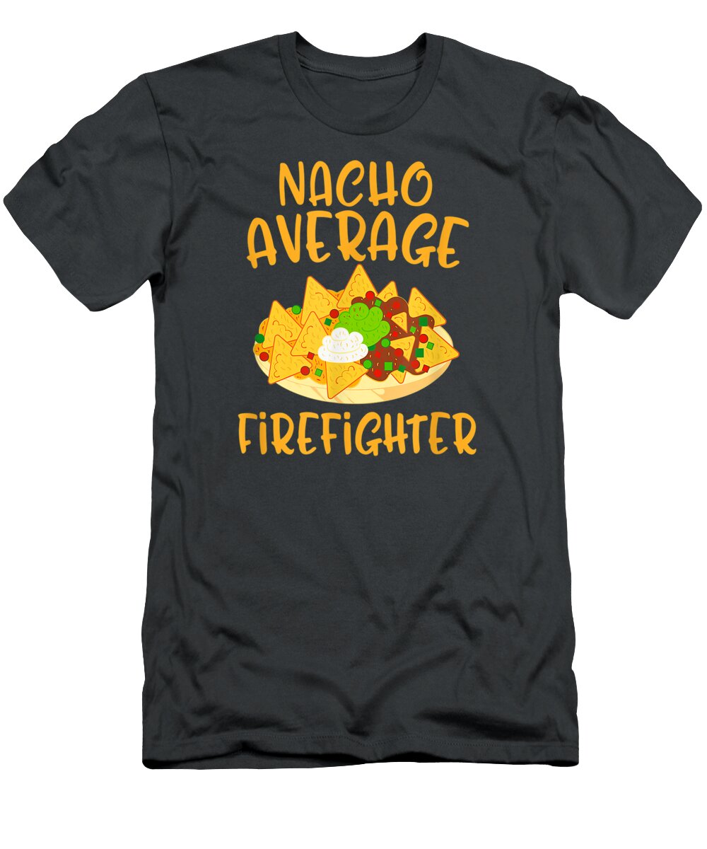Cinco De Mayo Nacho Average Firefighter Mexican Fiesta Cinco De Mayo Noor5avarr T-Shirt