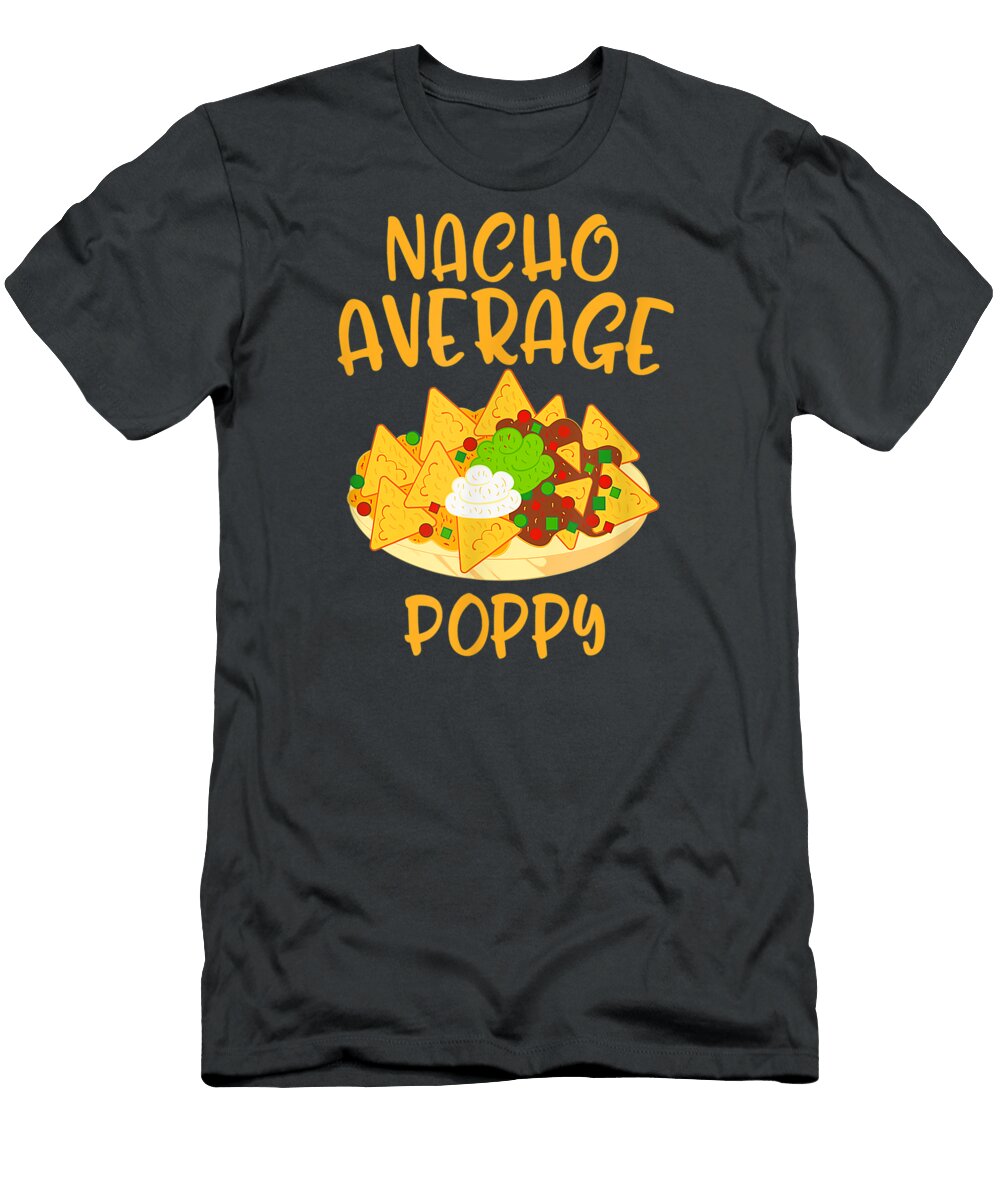 Cinco De Mayo Nacho Average Poppy Mexican Fiesta Cinco De Mayo Oghenetejiri5c T-Shirt