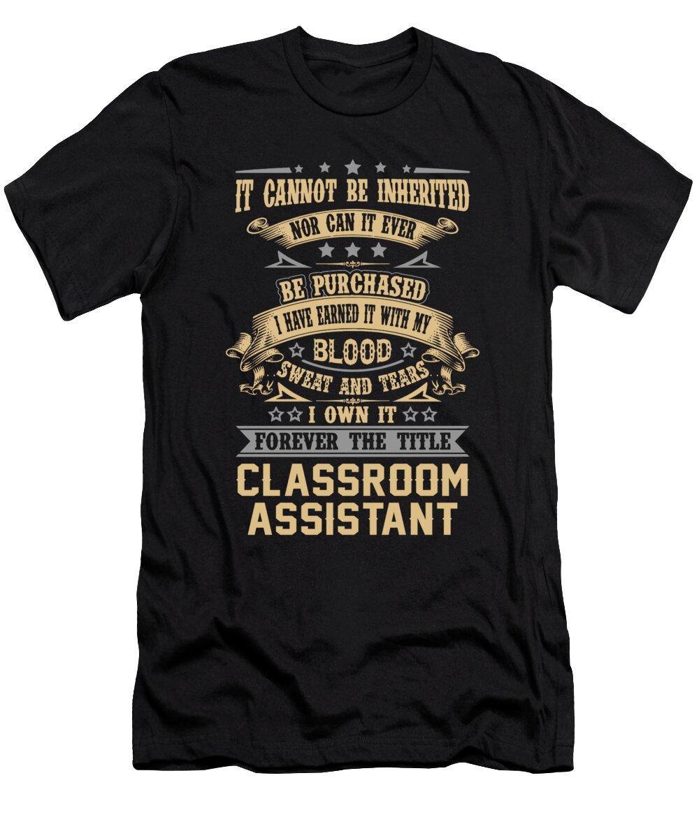 Classroom Assistant Forever the Title Job Gift Item Shi Hu Kang T-Shirt
