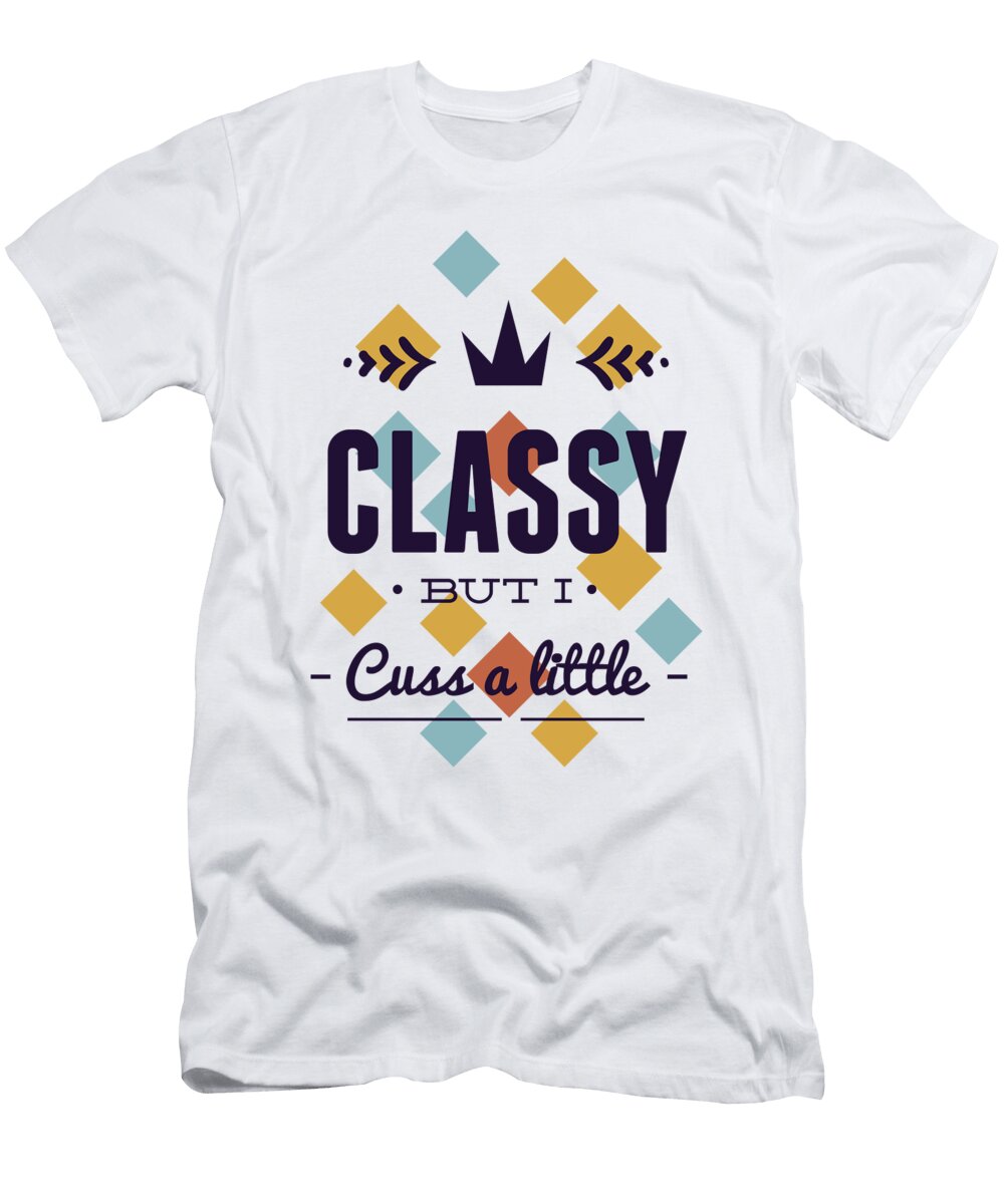 Classy But I Cuss a Little Funny Sassy Jacob Zelazny T-Shirt