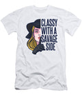 Classy with a Savage Side Women Quote Gift Licensed Art T-Shirt