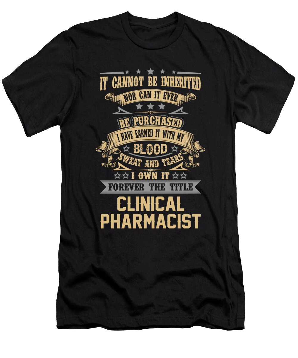 Clinical Pharmacist Forever the Title Job Gift Item Shi Hu Kang T-Shirt