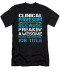 Clinical Professor Freaking Awesome Job Gift Item Shi Hu Kang T-Shirt