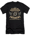 Clinical Professor What Is Your Superpower Job Gift Item Shi Hu Kang T-Shirt