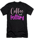 Coffee and Pottery Ceramics Porcelain Clay Gift Thomas Larch T-Shirt