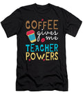 Coffee Teacher Powers Funny School Lessons Shirtom T-Shirt