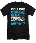 College Professor Freaking Awesome Job Gift Item Shi Hu Kang T-Shirt