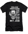College Professor the Hardest Part of My Job Gift Item Shi Hu Kang T-Shirt