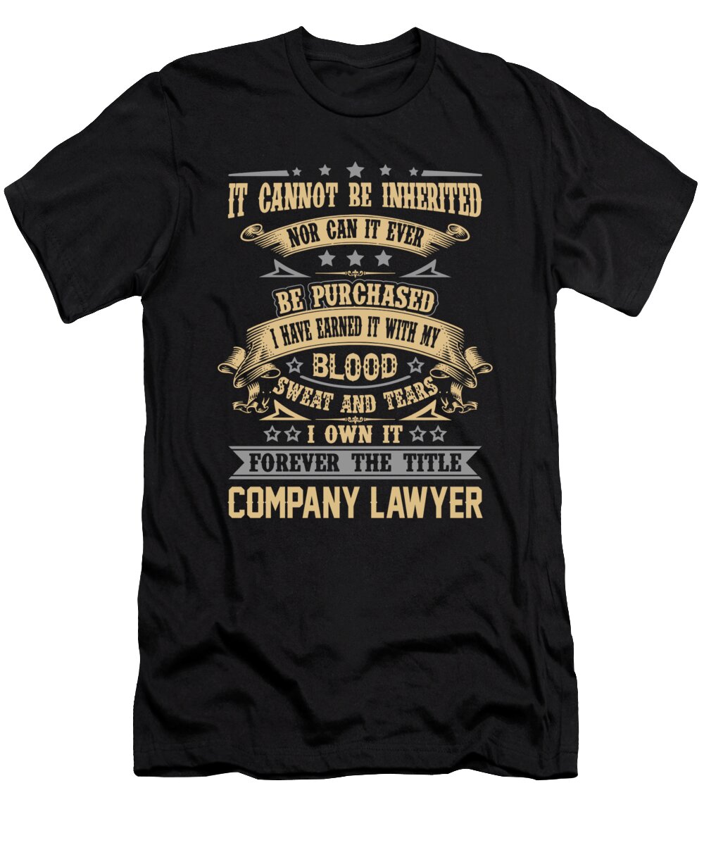 Company Lawyer Forever the Title Job Gift Item Shi Hu Kang T-Shirt