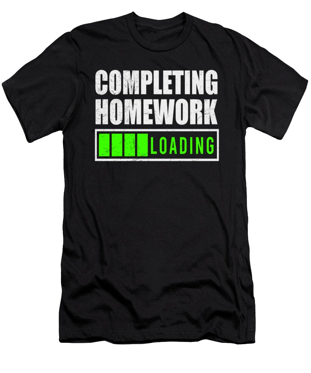 Completing Homework Loading School Kids Gift Idea Tinh Tran Le Thanh T-Shirt