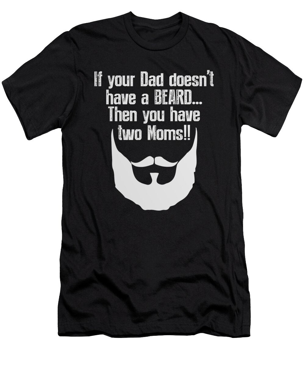 Confident Bearded Facial Hair Manly Beard Gift Muc Designs T-Shirt