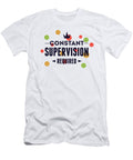 Constant Supervision Required Funny Jacob Zelazny T-Shirt