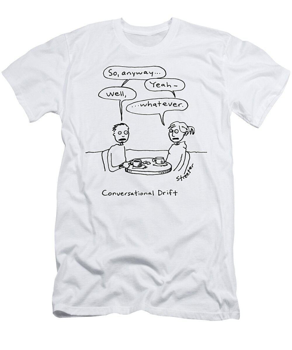 Conversational Drift Betsy Streeter T-Shirt