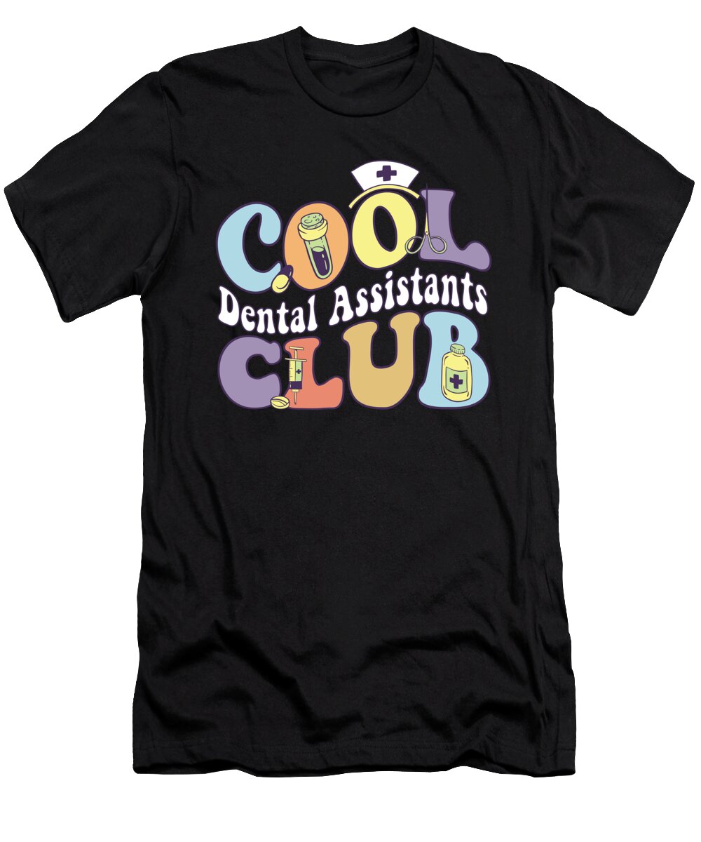 Cool Dental Assistants Club Dentist Practitioner Groovy Maximus Designs T-Shirt