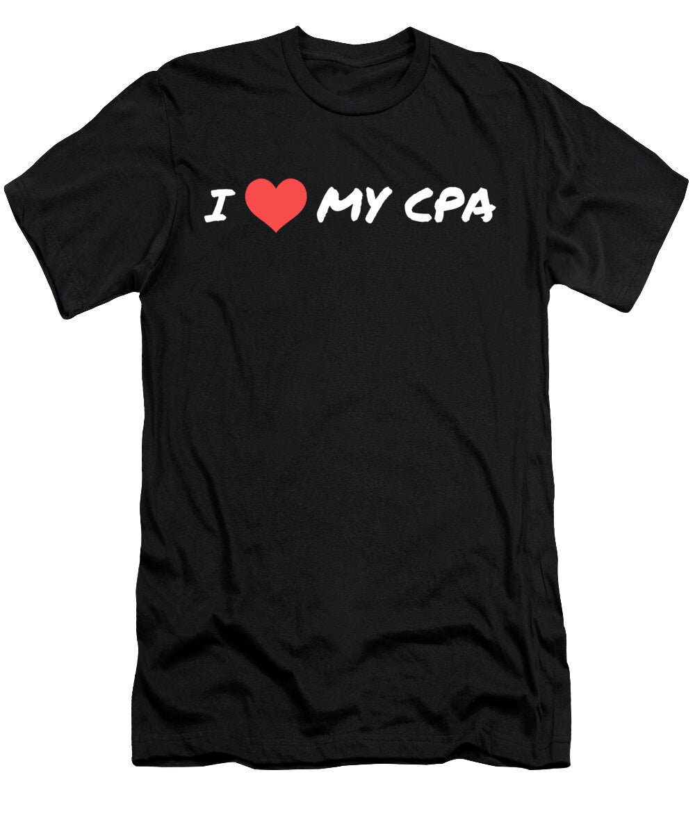 Cool I Love My Cpa Certified Public Accountant Noirty Designs T-Shirt