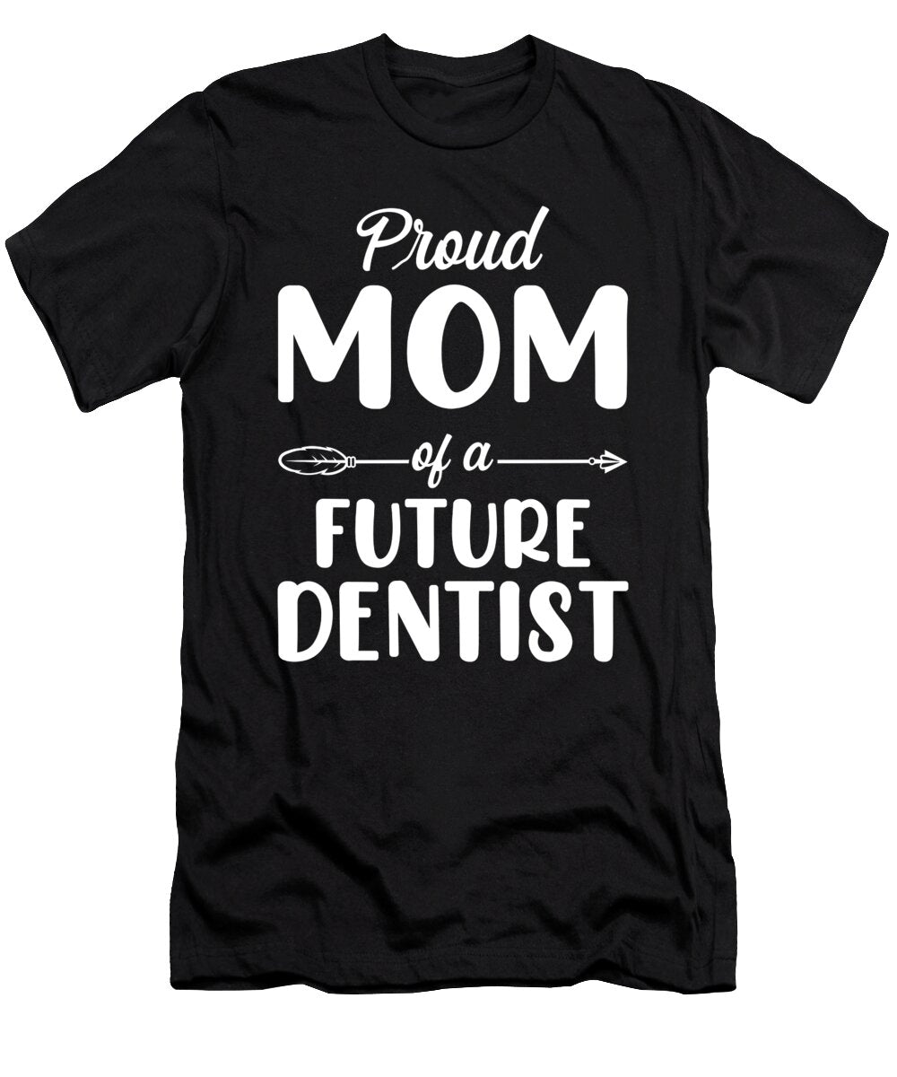 Cool Women Mothers Day Proud Mom of a Future Dentist Haselshirt T-Shirt