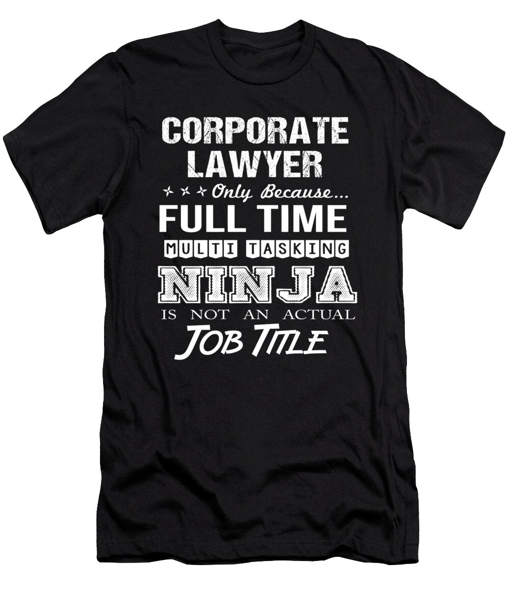 Corporate Lawyer Ninja Job Gift Item Shi Hu Kang T-Shirt