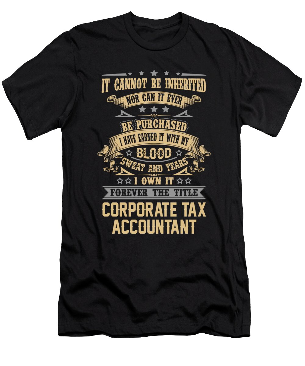 Corporate Tax Accountant Forever the Title Job Gift Item Shi Hu Kang T-Shirt
