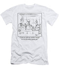 Could You Give Me Another Minute Im Not Sure Whos Paying Ron Therien T-Shirt