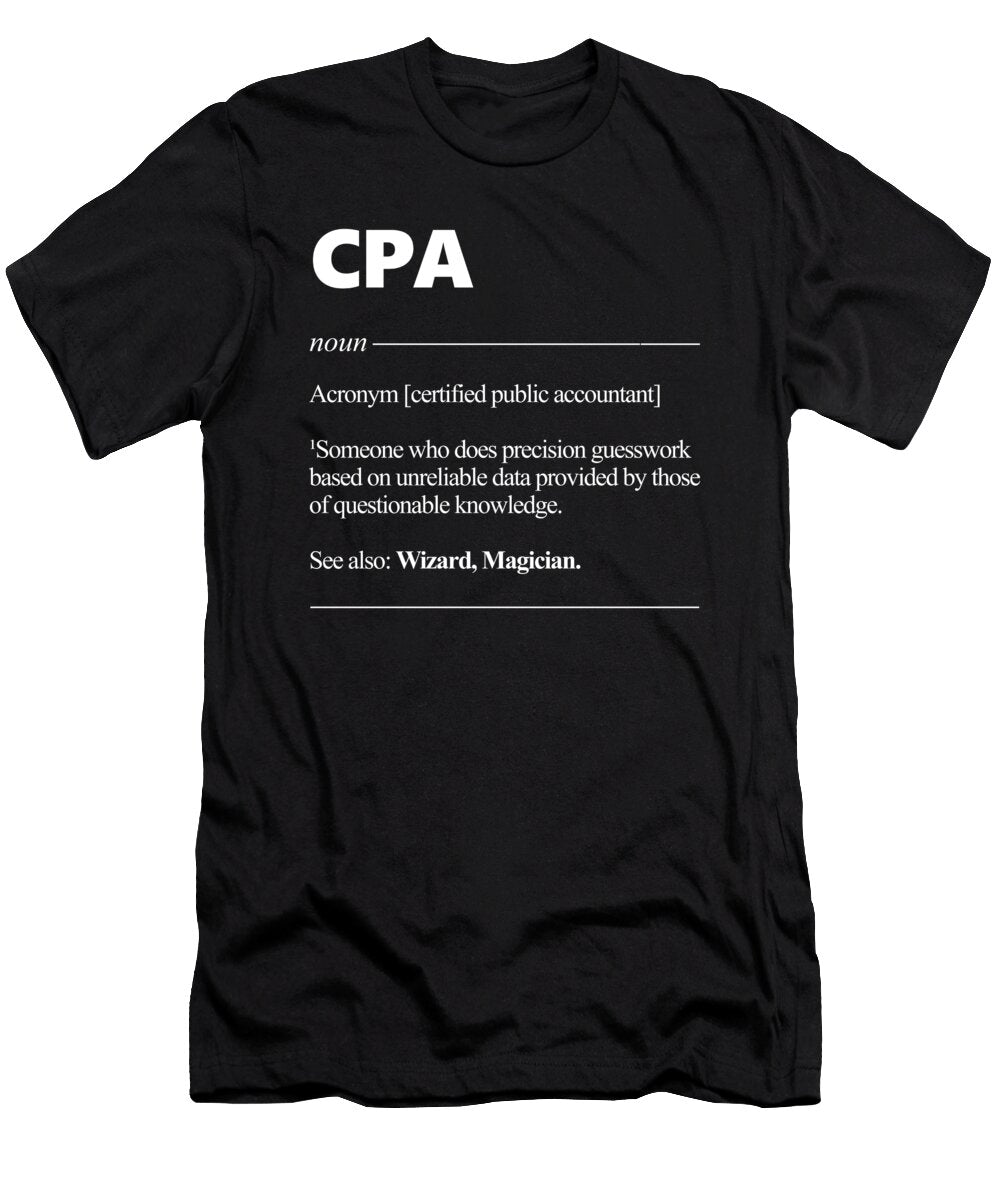 Cpa Definition Funny Public Accountant Gift Wowshirt T-Shirt
