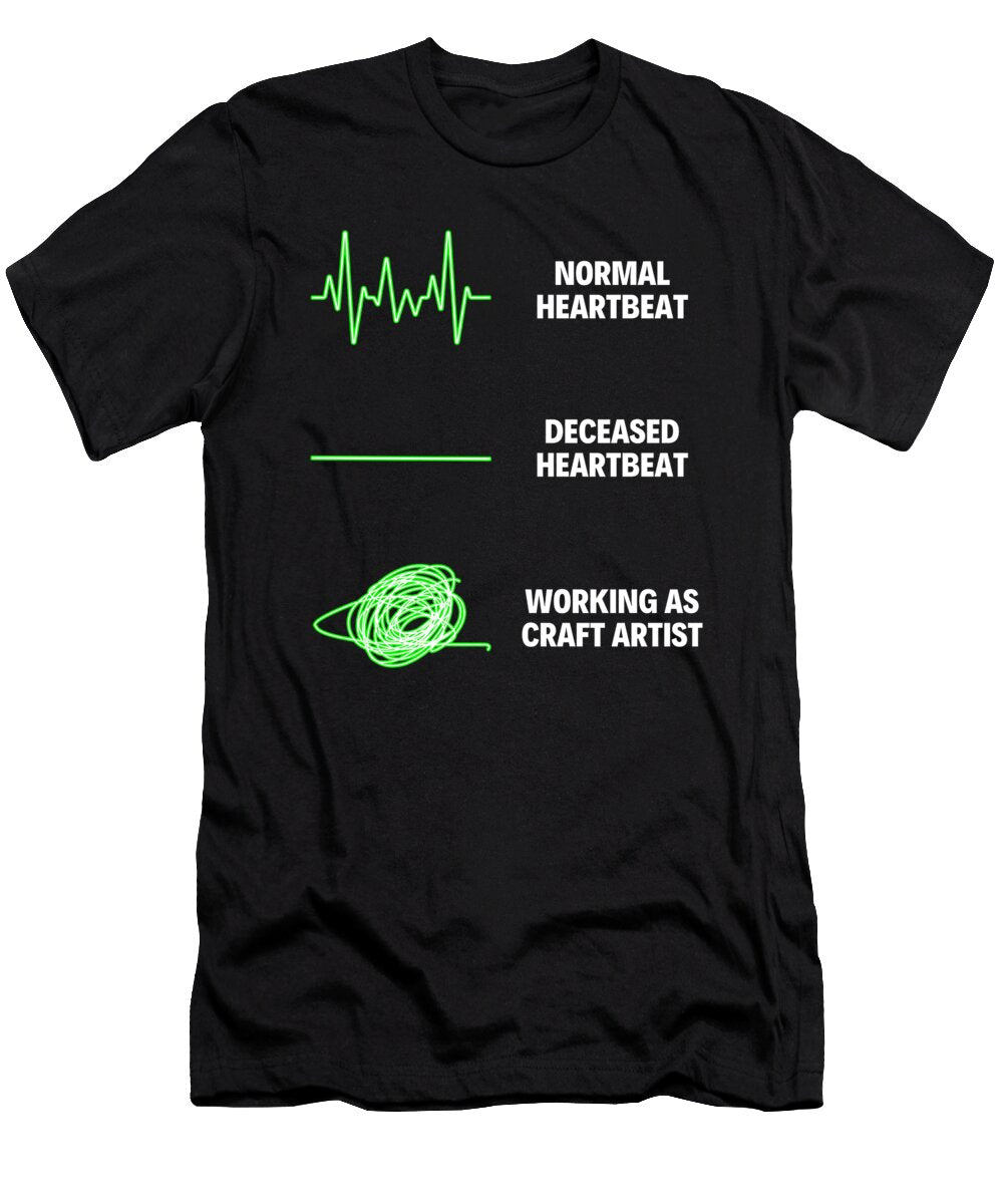 Craft Artist Worker Funny Craft Artist Craftmen Tenshirt T-Shirt