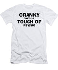 Cranky with a Touch of Psycho Jacob Zelazny T-Shirt