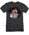 Crazy Ralph Youre All Doomed Ward Isaac T-Shirt