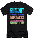 Creativity Is Allowing Yourself to Make Mistakes Art Is Knowing 1 Kaylin Watchorn T-Shirt