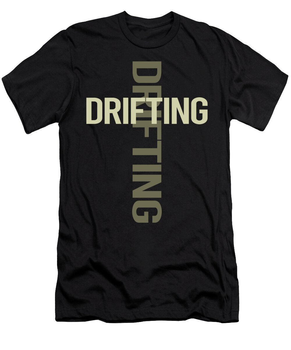 Cross Text Drifting Drift Petrona Romero T-Shirt