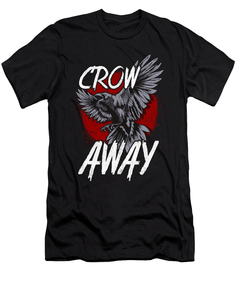 Crow Away Pun Funny Antisocial Gamer Introvert the Perfect Presents T-Shirt