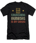 Crunching Numbers Cardio Accounting Accountant Gift Haselshirt T-Shirt